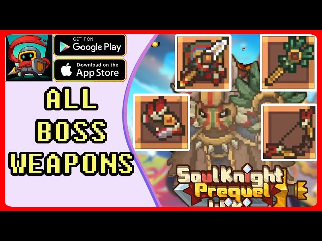 Soul Knight Prequel ✬  All Boss Weapons of Goblin Showcase! ✬ Fire Damage