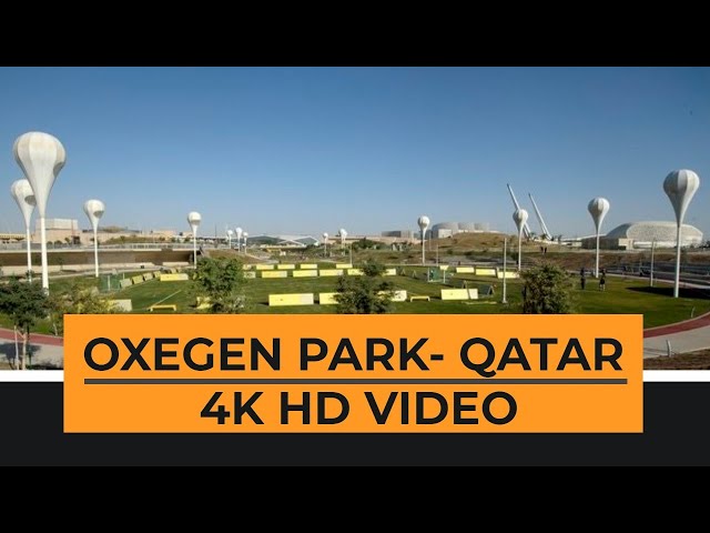 Oxegen park Qatar | Morning 4K HD videos | Sajbnu zubair