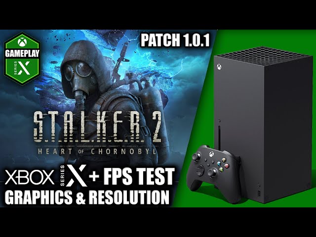 Stalker 2: Patch 1.0.1 - Xbox Series X Gameplay + FPS Test