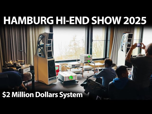 $2 Million Dollars Home Sound System Review Audiophile Hi-End Hamburg Norddeutsche Hi-Fi Tage 2025