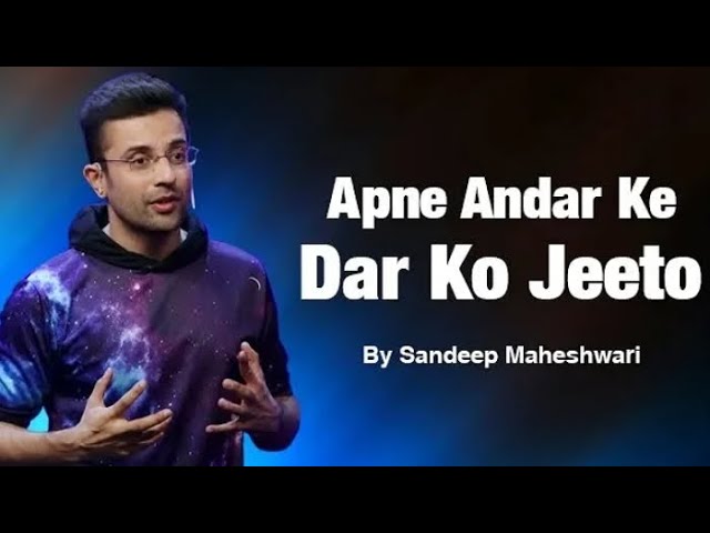 Be fearless | Apne Ander Ke Dar Ko Jeeto - by Sandeep Maheshwari | Hindi