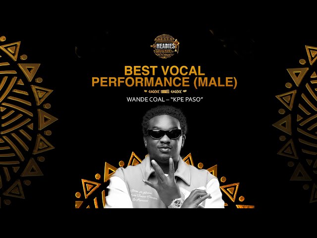 WANDE COAL's KPE PASO WINS BEST VOCAL PERFORMANCE (MALE) | THE 16TH HEADIES AWARDS