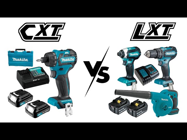 MAKITA CXT VS LXT: WHAT’S THE DIFFERENCE?