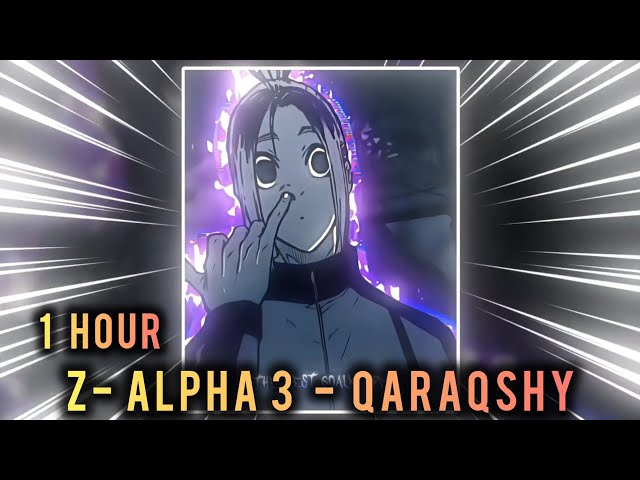 1 HOUR || Z-Alpha 3 - QARAQSHY || SLOWED +REVERB || BLUE LOCK