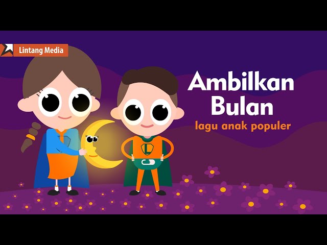 Ambilkan Bulan - Lintang Media