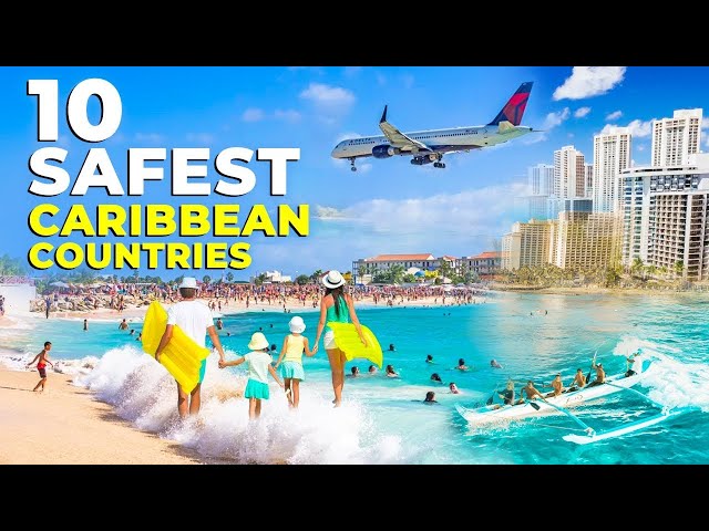 10 Safest Caribbean Islands, Countries and Territories In 2025