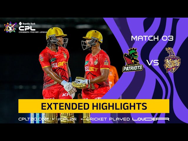 Extended Highlights | St Kitts and Nevis Patriots vs Trinbago Knight Riders | CPL 2024