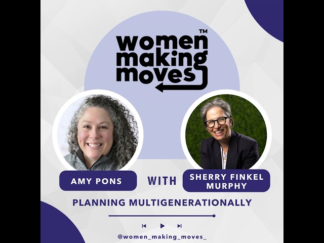 Planning Multigenerationally w/ Sherry Finkel Murphy