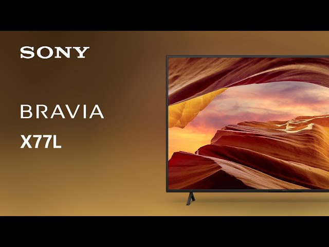 2023 Sony X77L BRAVIA 4K TV | Official Video