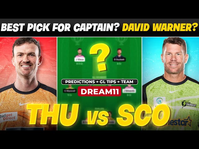 THU vs SCO Dream11 Prediction | THU vs SCO Dream11 Team | SCO vs THU Dream11 #bigbashleague