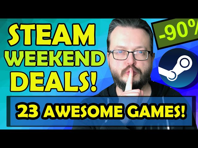 Steam WeekEND Sale! 23 Awesome Games!