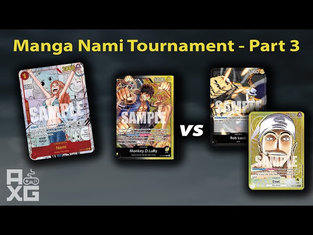 PRB Manga Nami OPTCG Tournament Part 3 - [BY Luffy vs Enel] [BY Luffy vs Lucci]