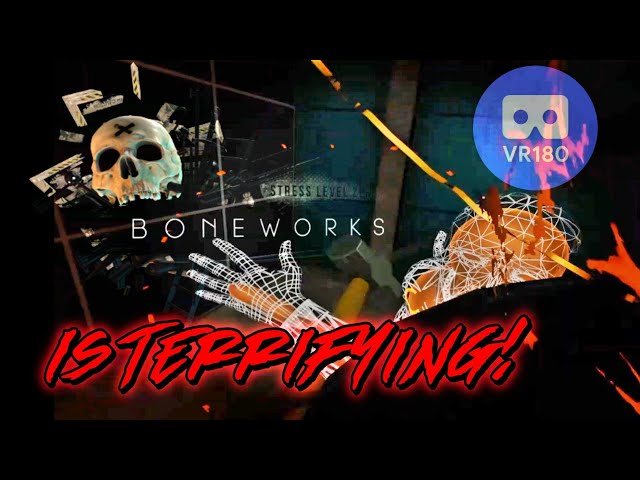 BONEWORKS - TERRIFYING! (and annoying) [3D VR180]