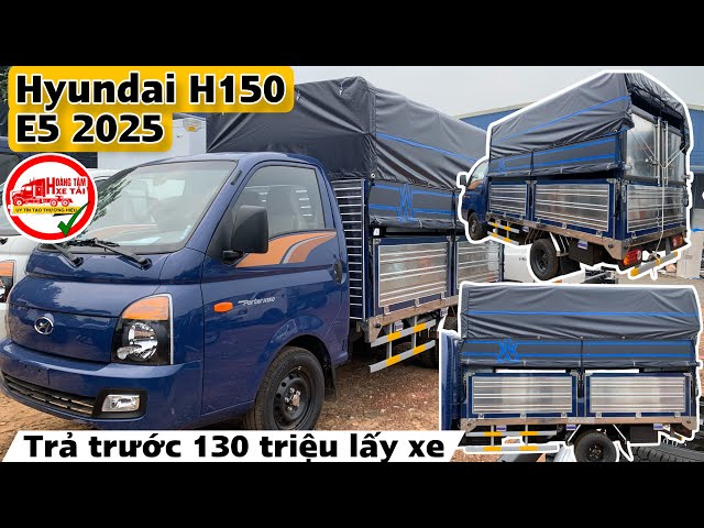 Đánh giá Hyundai H150 Poter E5 thùng bạt 2025 | Hyundai H150 1T5 2025