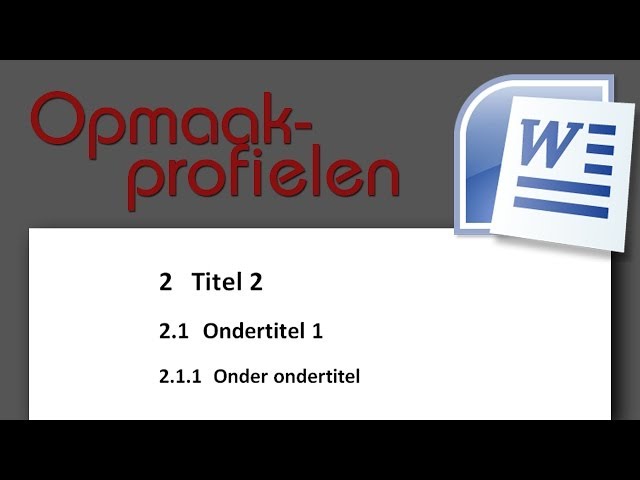 Cursus Word Les 4: Opmaakprofielen bewerken + automatische nummering