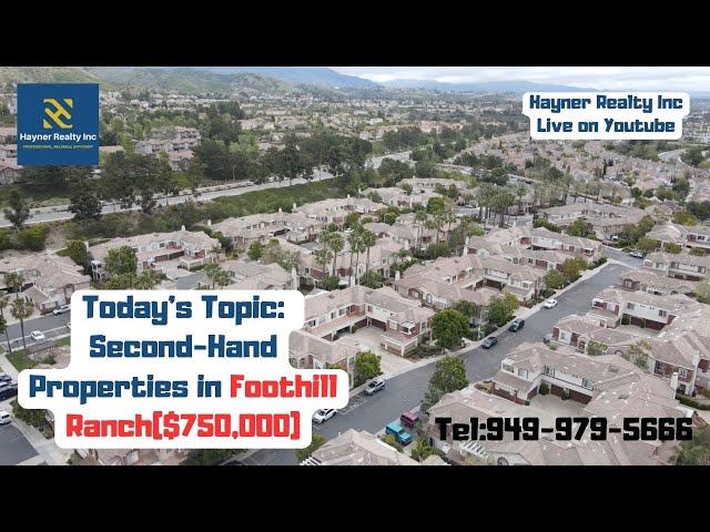 Episode 4:Foothill Ranch high-quality second-hand house--$750,000