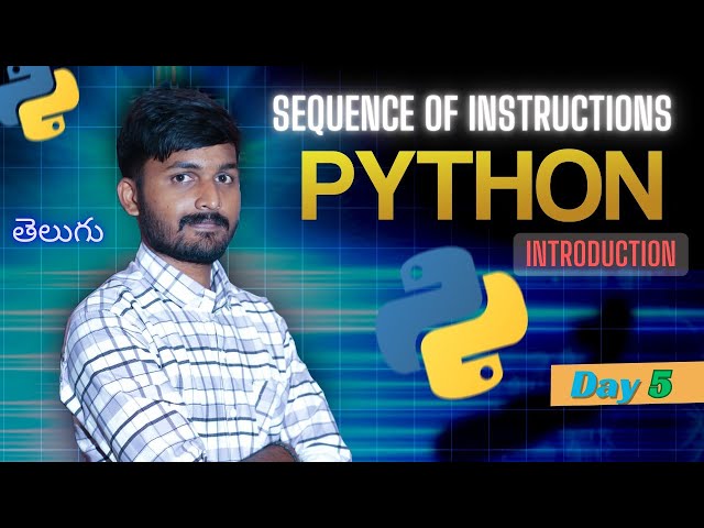 Day 5 | Sequence of Instructions | Introduction to Python | python full course beginners in telugu