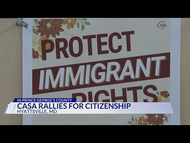 CASA rallies for citizenship in Hyattsville