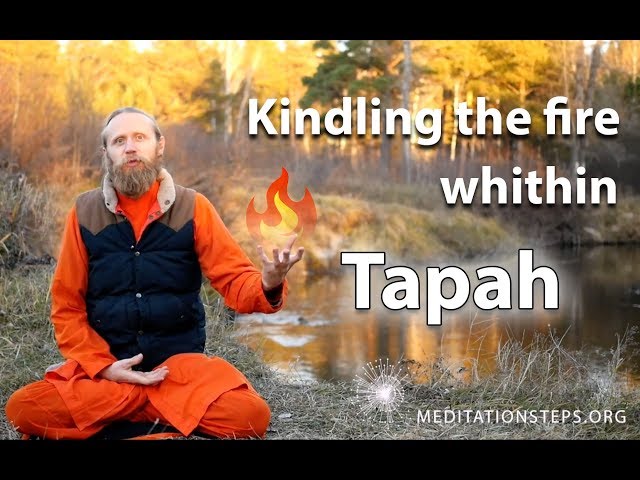 Sadhana of Tapah  Kindling the fire within