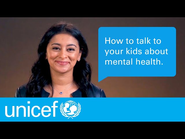 How to talk to your kids about mental health I UNICEF