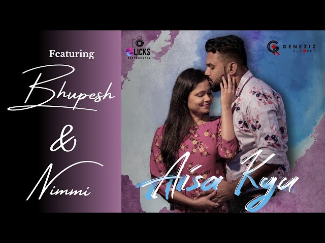 Aisa Kyu | ft. Bhupesh & Nimmi |Jyoti Bhatti | Anvesh Mallick | Geneziz | Clicks | official video