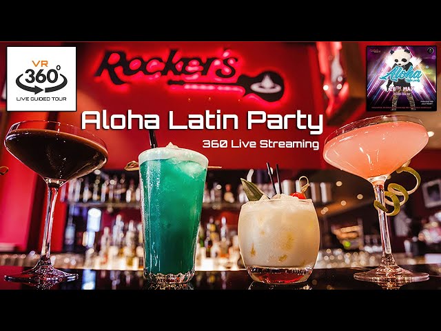 Aloha Latin Party - 360 Live streaming - 28 th May 23:00 - 3:30