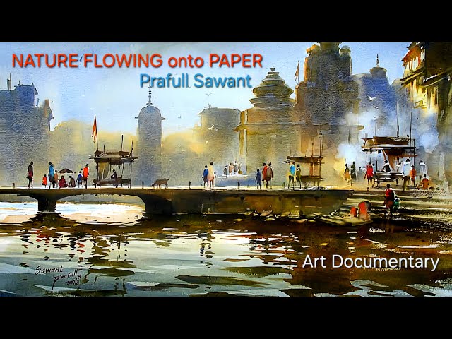 NATURE FLOWING onto PAPER - Prafull Sawant - Art Documentary - Watercolor Landscape - Slideshow