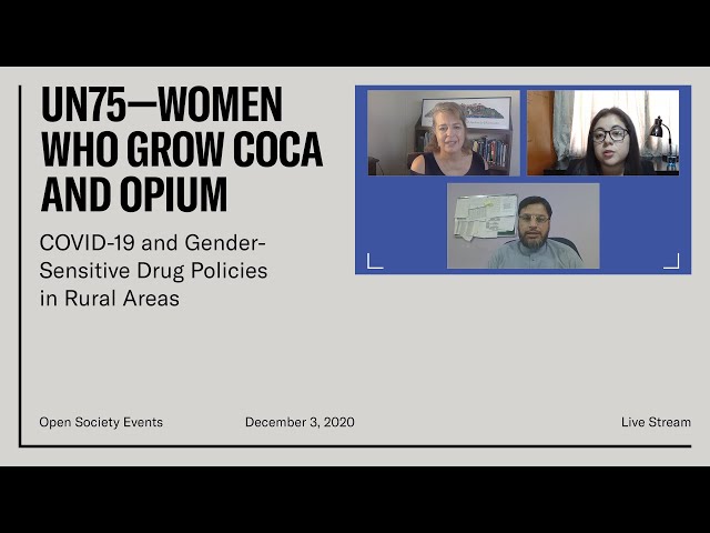 UN75—Women Who Grow Coca and Opium: COVID-19 and Gender-Sensitive Drug Policies in Rural Areas