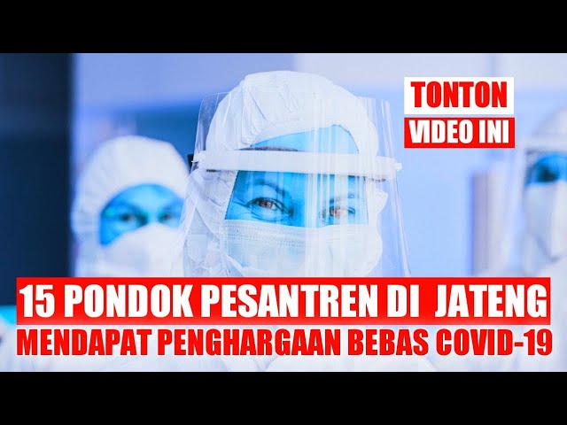 15 Pondok Pesantren Terbaik di Jawa Tengah Dalam Penerapan Protokol Kesehatan Pondok Pesantren