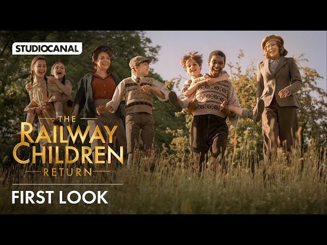 THE RAILWAY CHILDREN RETURN First Look