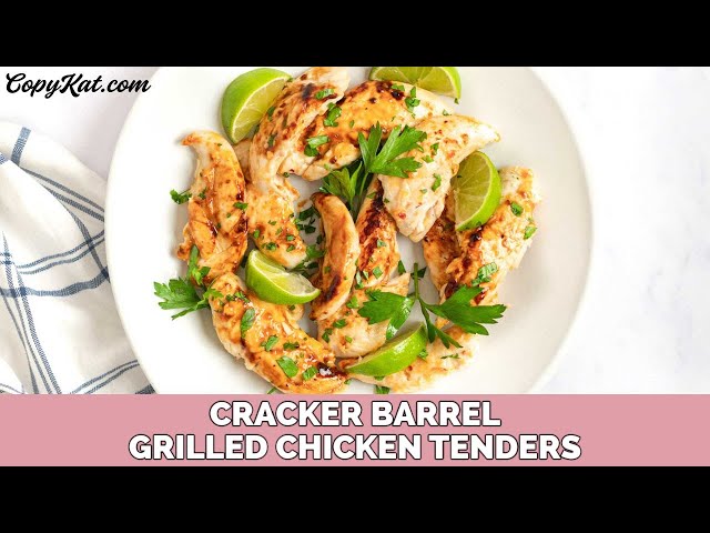 Cracker Barrel Grilled Chicken Tenders