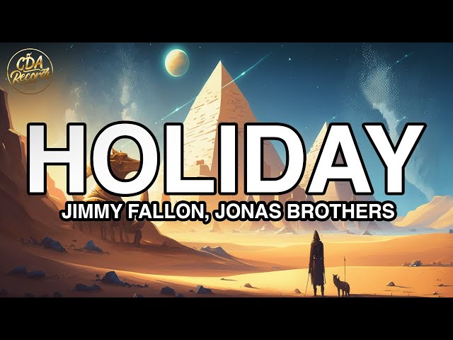 Jimmy Fallon, Jonas Brothers - Holiday (Lyrics)