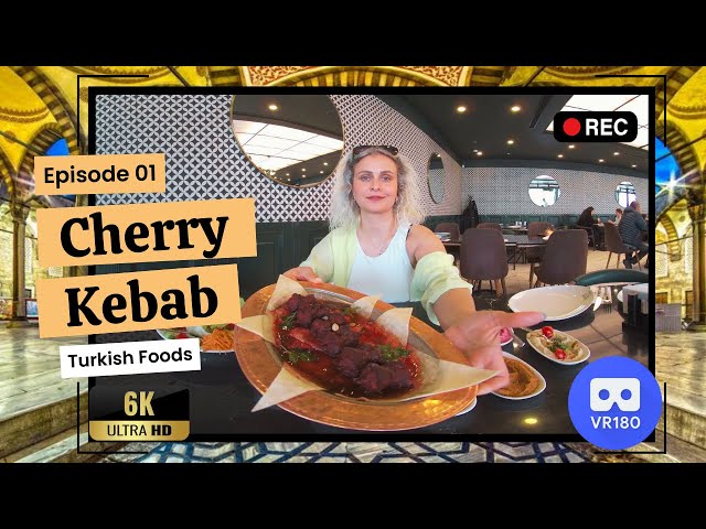 Cherry Kebab ( Vişneli Kebap) - 6K 3D VR180