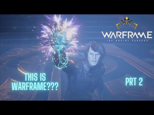 Is this even Warframe? (Prt 2)