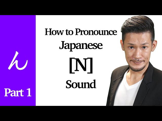 How to pronounce N - Japanese Pronunciation (Part 1)