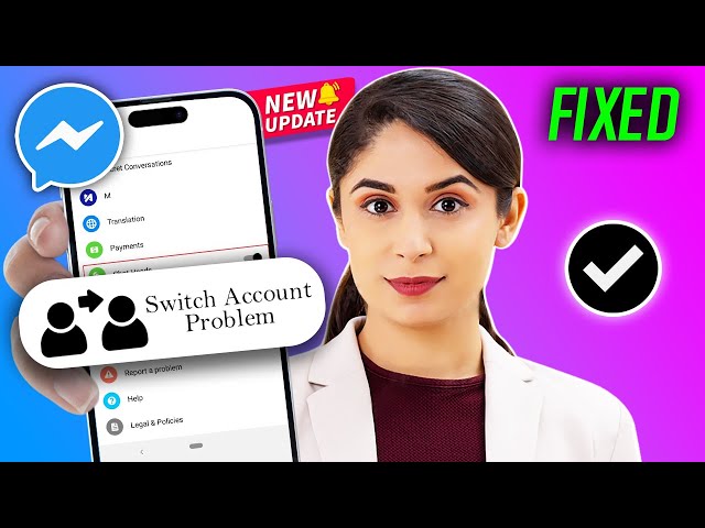 Fix Switch Account Problem on Facebook Messenger | Full Guide