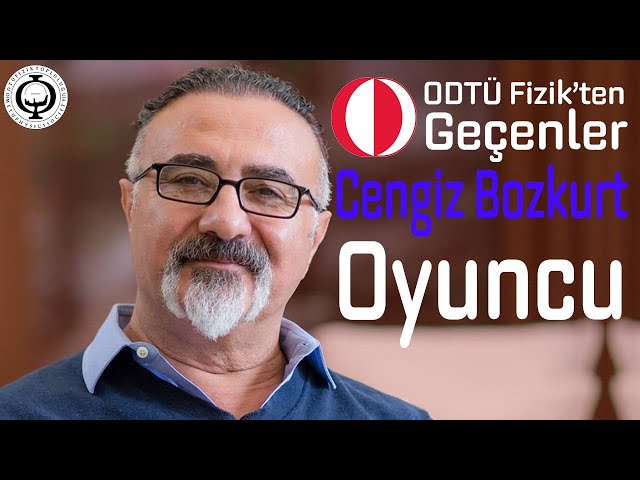 Cengiz Bozkurt - ODTÜ Fizik'ten Televizyona - ODTÜ Fizik'ten Geçenler