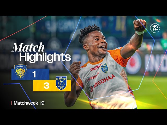 Match Highlights | Chennaiyin FC 1-3 Kerala Blasters FC | MW 19 | ISL 2024-25