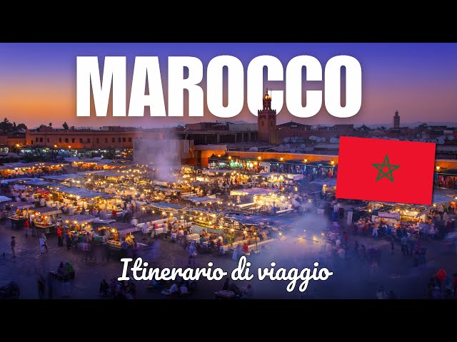 MAROCCO ITINERARIO DI VIAGGIO 2025 🇲🇦