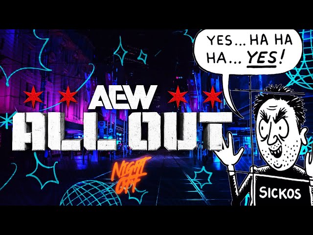 AEW All Out Was for the SICKOS // Night Off Podcast// Episode 42: Did AEW cross the line?