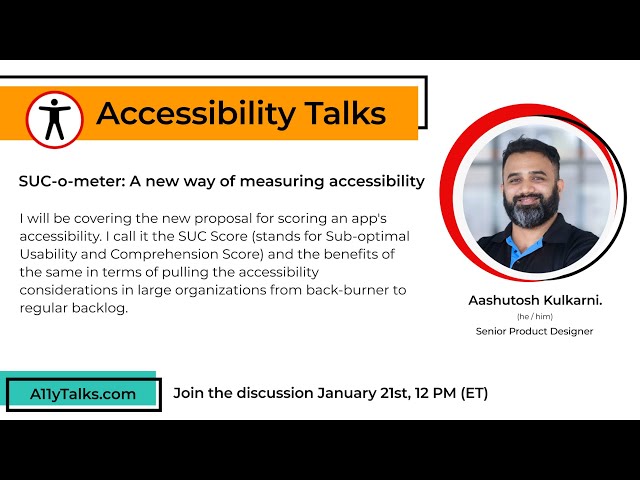 SUC-o-meter: A new way of measuring accessibility - Aashutosh Kulkarni (A11yTalks - January 2025)