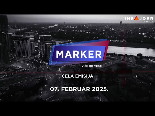 MARKER - CELA EMISIJA 07. februar 2025.