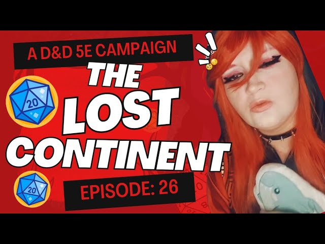 The Lost Continent | D&D 5E Campaign - Episode 26 | The Catacombs