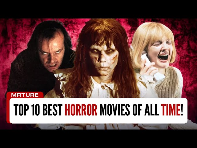 Top 10 Best Horror Movies of All Time! 🎃👻 | Scariest & Most Iconic Horror Films!