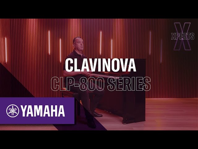 Yamaha XPERTS | Clavinova CLP-800 Series | ES | Yamaha Music