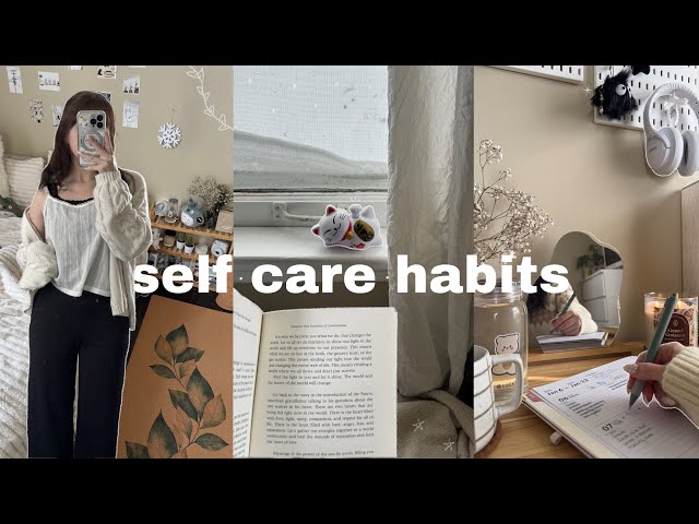 self care habits 🌿 realistic daily routines to make life better - a vlog