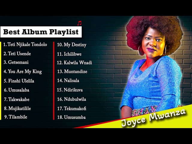 Joyce Mwanza Songs  | Gospel Playlist | 2024 BEST songs