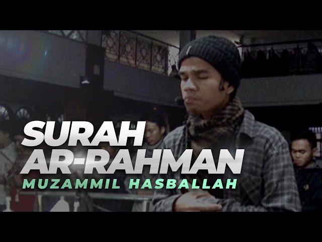 Muzammil Hasballah | Ar-Rahman FULL