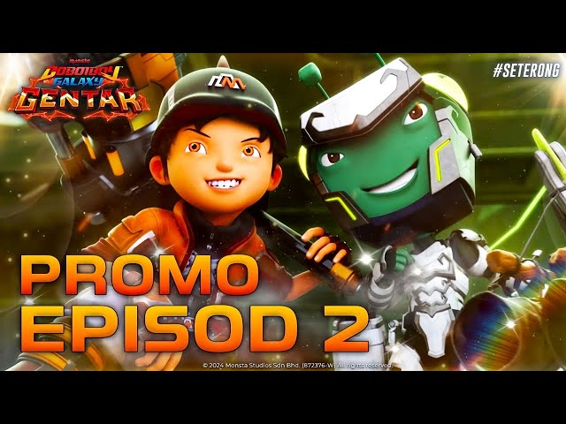 BoBoiBoy Galaxy Gentar | PROMO EPISOD 2