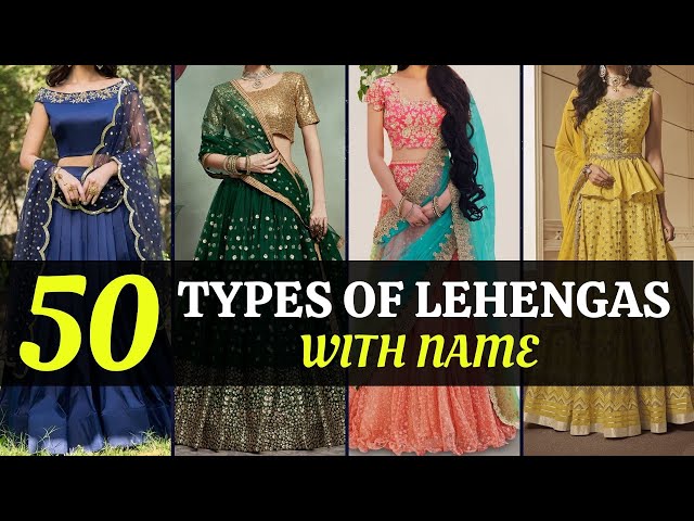 50 Different Types of Lehengas With Name | Designer Lehenga 2021 | Blossom Trends